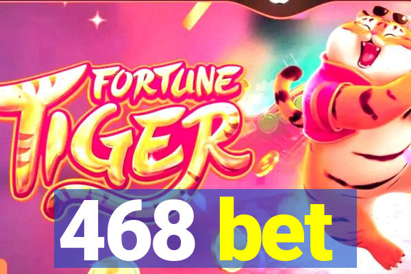 468 bet